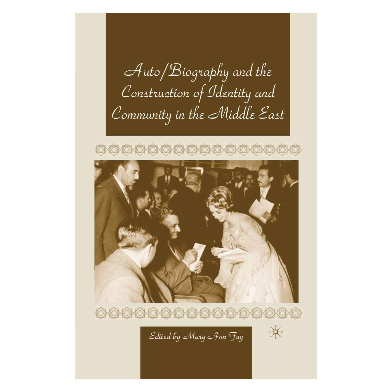 Palgrave Macmillan Autobiography and the Construction of Identity and Community in the Middle East (Englisch, Hardcover, Mary Ann Fay) (9780312219666)
