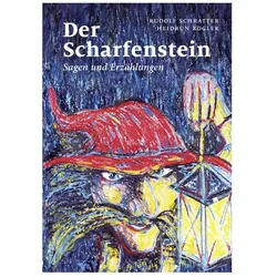 Der Scharfenstein, Belletristik von Rudolf Schratter