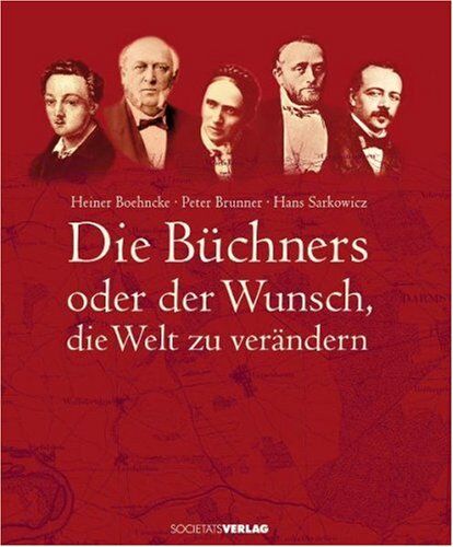 Heiner Boehncke - Die Büchners oder der Wunsch, die Welt zu verändern - Preis vom 10.10.2026 11:48:34 h