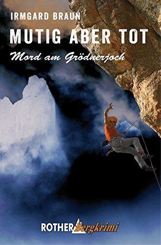 Irmgard Braun - Mutig aber tot: Mord am Grödnerjoch - Preis vom 11.10.2026 03:10:56 h