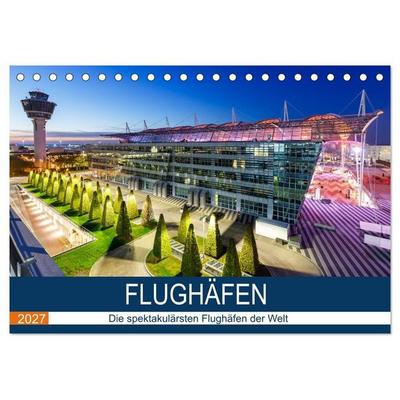 FLUGHÄFEN (Tischkalender 2027 DIN A5 quer), CALVENDO Monatskalender