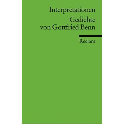 Interpretationen: Gedichte von Gottfried Benn, Taschenbuch von Gottfried Benn, Reclam, Philipp, 978-3-15-017501-9