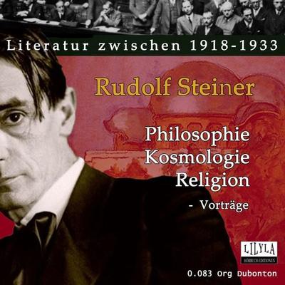 Philosophie Kosmologie Religion - Rudolf Steiner, Audio, 9783969780831
