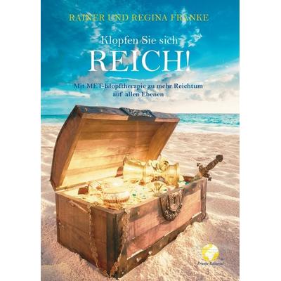 Klopfen Sie sich reich!, Gebundene Ausgabe von Rainer Franke, BoD – Books on Demand, 978-3-7392-6516-2