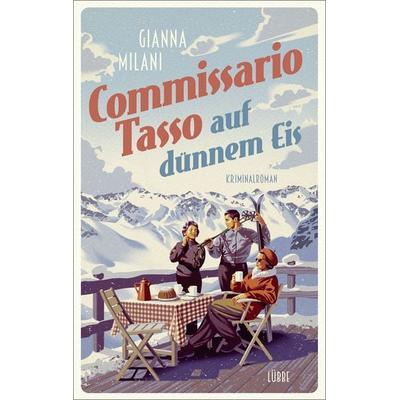 Commissario Tasso auf dünnem Eis, Taschenbuch von Gianna Milani, Lübbe, 978-3-7857-2750-8