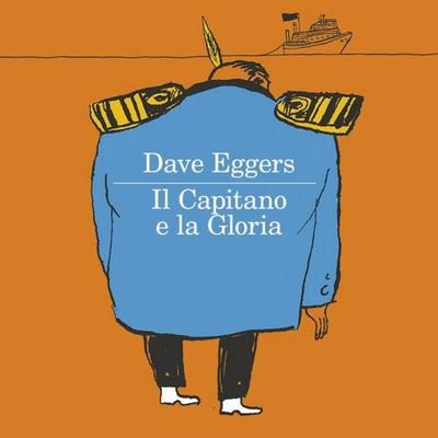 Il capitano e la gloria - Dave Eggers, Audio, 9789152156414