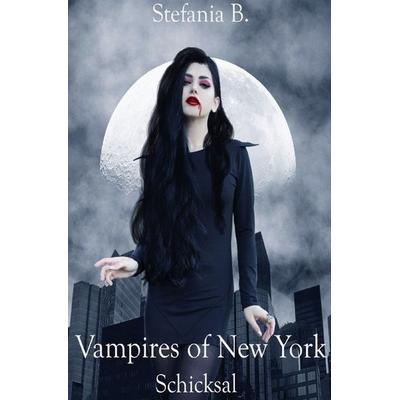Vampires of New York - Schicksal, Taschenbuch von Stefania Breitenbach, Epubli, 978-3-7485-1929-4
