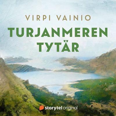 Turjanmeren tytär - Virpi Vainio, Audio, 9789180682343