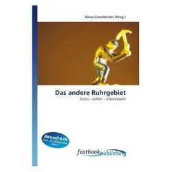 Das andere Ruhrgebiet, Ratgeber von Anna Constensen