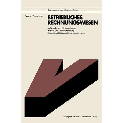 Betriebliches Rechnungswesen, Taschenbuch von Werner Zimmermann, Vieweg & Teubner, 978-3-528-04110-6