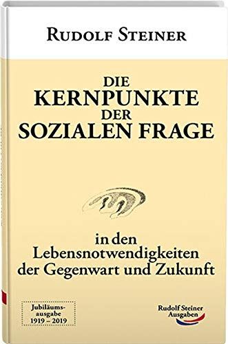 Rudolf Steiner - Die Kernpunkte der sozialen Frage: In den Lebensnotwendigkeiten der Gegenwart und Zukunft (Taschenbücher) - Preis vom 13.10.2026 11:25:28 h