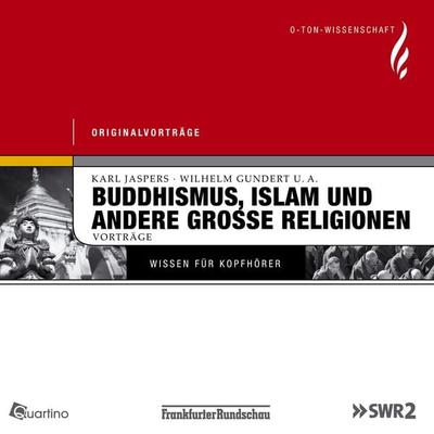 Buddhismus, Islam und andere große Religionen - Gustav Mesching,Helmuth Glasenapp,Wilhelm Gundert,Olaf Hansen,Hans-Joachim Schoeps, Audio,