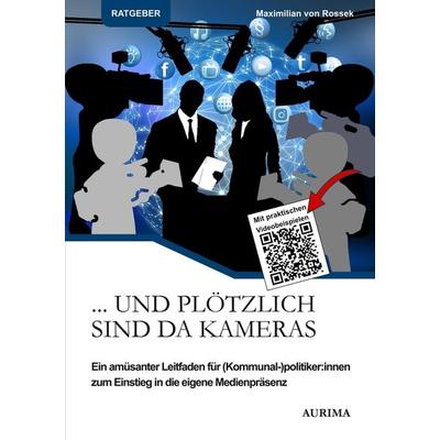 ... Und plötzlich sind da Kameras, Taschenbuch von Maximilian Rossek, Tolino media, 978-3-7546-2828-7