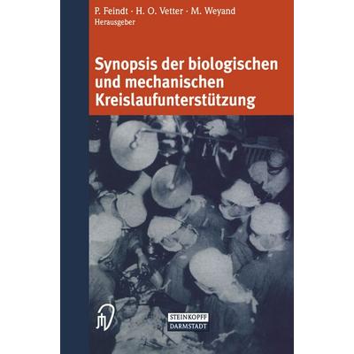 Synopsis der biologischen und mechanischen Kreislaufunterstützung, Taschenbuch von , Steinkopff, 978-3-642-63252-5