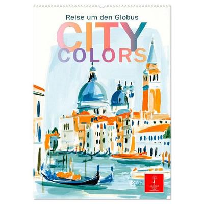 City Colors - Reise um den Globus (Wandkalender 2027 DIN A2 hoch), CALVENDO Monatskalender