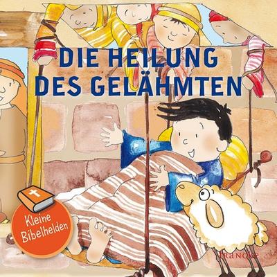 Kleine Bibelhelden - Die Heilung des Gelähmten, Geheftet von Catherine Groenewald,Anne-Ruth Meiss, Francke-Buch, 978-3-96362-182-6