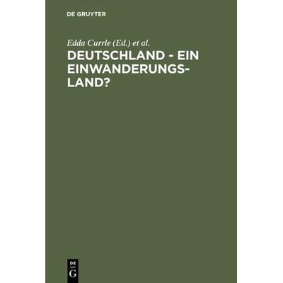 Deutschland - ein Einwanderungsland?, Gebundene Ausgabe von , De Gruyter Oldenbourg, 978-3-8282-0196-5