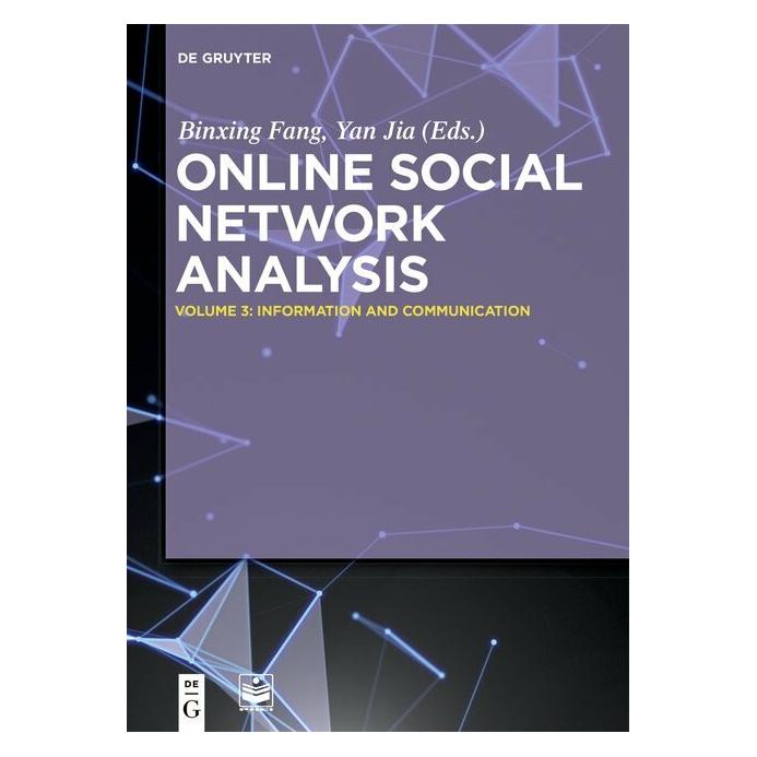 De Gruyter Online Social Network Analysis / Information and Communication (Englisch, Binxing Fang, Yan Jia, 2019) (39026465)