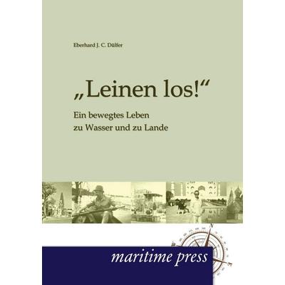 Leinen los!, Taschenbuch von Eberhard Dülfer, Maritimepress, 978-3-95427-140-5