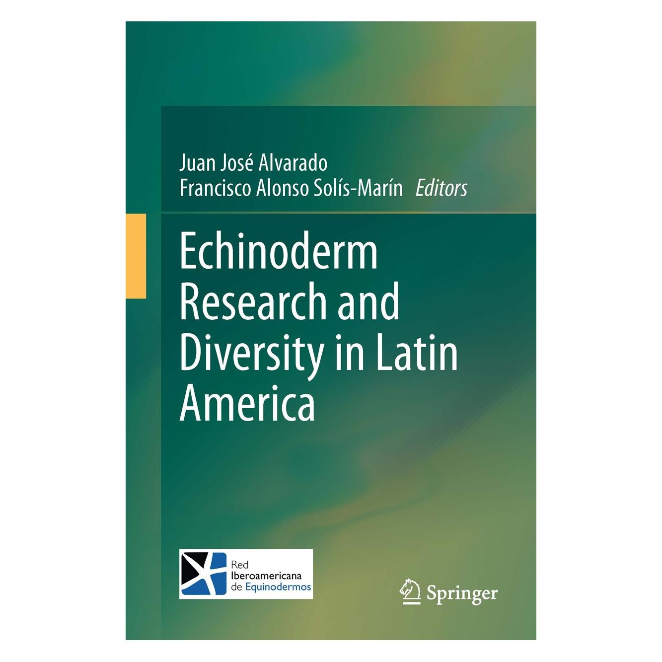 Springer Echinoderm Research and Diversity in Latin America (Englisch, Hardcover, Francisco Alonso Solis-Marin, Juan José Alvarado) (9783642200502)