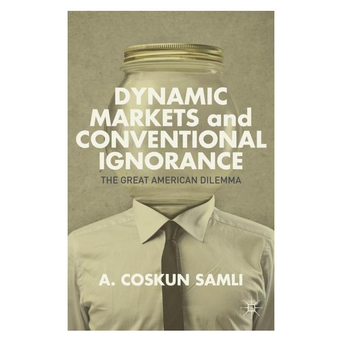Palgrave Macmillan Samli:Dynamic Markets and Conventional (Englisch, Hardcover, A. Samli) (63290702)