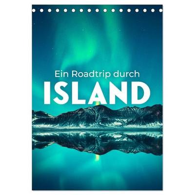 Ein Roadtrip durch Island (Tischkalender 2026 DIN A5 hoch), CALVENDO Monatskalender