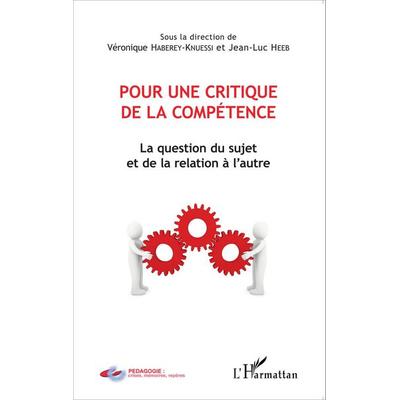 Pour une critique de la compétence, Taschenbuch von Véronique Haberey-Knuessi,Jean-Luc Heeb, Harmattan, 978-2-343-07357-6