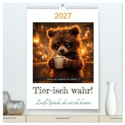 Tier-isch wahr! (hochwertiger Premium Wandkalender 2027 DIN A2 hoch), Kunstdruck in Hochglanz