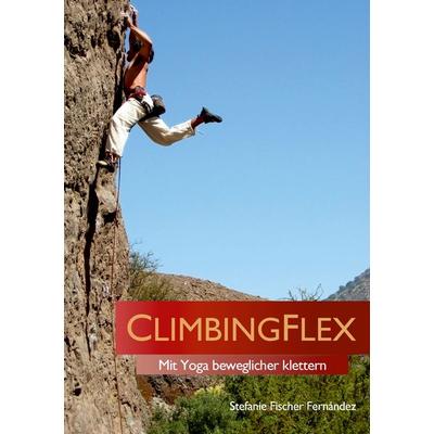 ClimbingFlex, Taschenbuch von Stefanie Fischer Fernández, BoD – Books on Demand