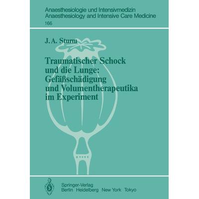 Traumatischer Schock und die Lunge, Taschenbuch von J.A. Sturm, Springer Berlin, 978-3-540-13941-6