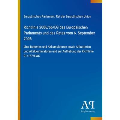 Richtlinie 2006/66/EG des Europäischen Parlaments und des Rates vom 6. September 2006, Taschenbuch von Europäisches Parlament,Rat der Europäischen