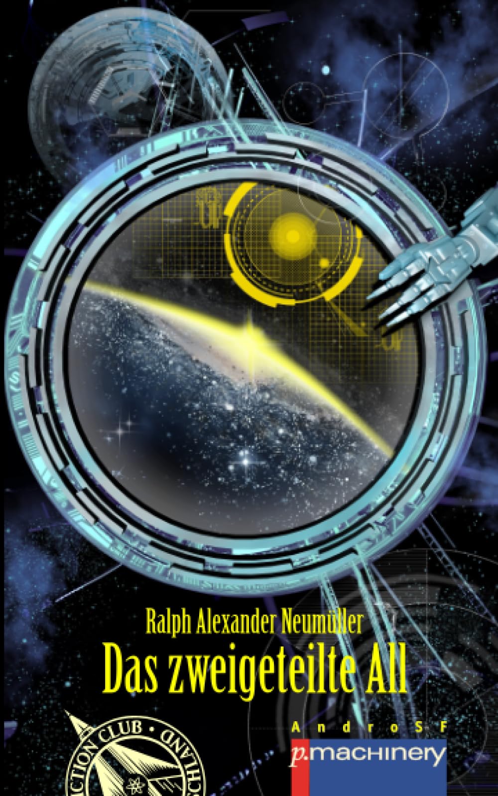 Neumüller, Ralph Alexander - Das zweigeteilte All (AndroSF: Die SF-Reihe für den Science Fiction Club Deutschland e.V. (SFCD)) - Preis vom 12.10.2026 11:37:12 h