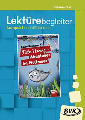 Sabrina Grün - Lektürebegleiter – kompakt und differenziert: Fiete Hering – Abenteuer im Müllmeer - Preis vom 30.09.2026 09:01:18 h