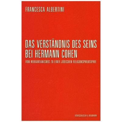 Das Verständnis des Seins bei Hermann Cohen, Geheftet von Francesca Albertini, Königshausen u. Neumann, 978-3-8260-2390-3