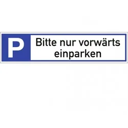 Dreifke® Schild, Parkplatzreservierer Bitte nur vorwärts einparken, Alu, 460x110 mm