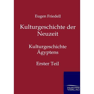 Kulturgeschichte der Neuzeit, Taschenbuch von Eugen Friedell, Salzwasser, 978-3-86444-669-6