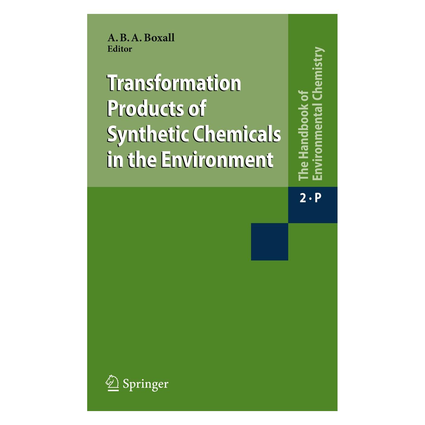 Springer Transformation Products of Synthetic Chemicals in the Environment (Englisch, Hardcover, Alistair B. A. Boxall) (9783540882725)