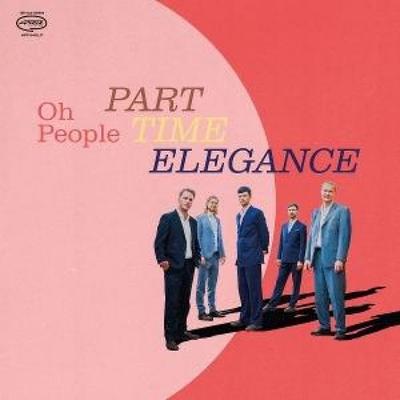 Part-Time Elegance - Oh People, CD