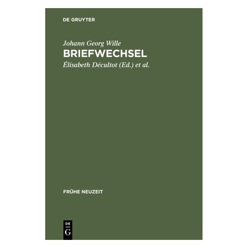 De Gruyter Briefwechsel (Deutsch, Hardcover, Johann Georg Wille) (7831333)