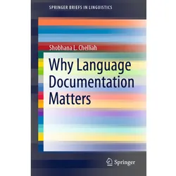 Why Language Documentation Matters, Fachbücher von Shobhana L. Chelliah