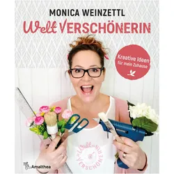Weltverschönerin, Ratgeber von Monica Weinzettl