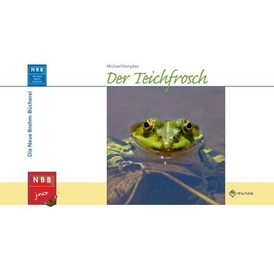 Der Teichfrosch, Gebundene Ausgabe von Michael Kempkes, Neue Brehm-Bücherei UG (haftungsbeschränkt), 978-3-89432-868-9