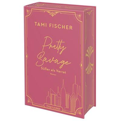 Pretty Savage - Süßer als Verrat, Gebundene Ausgabe von Tami Fischer, Blanvalet
