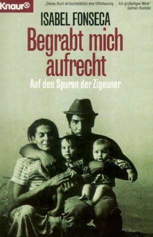 Isabel Fonseca - Begrabt mich aufrecht. Auf den Spuren der Zigeuner. - Preis vom 30.09.2026 09:01:18 h