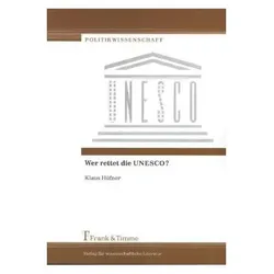 Wer rettet die UNESCO?, Fachbücher von Klaus Hüfner