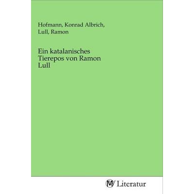 Ein katalanisches Tierepos von Ramon Lull, Taschenbuch von , MV-Literatur, 978-3-96874-809-2