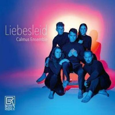 Liebesleid - Calmus Ensemble, CD