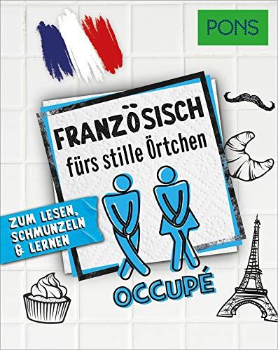 PONS Französisch fürs stille Örtchen: Zum Lesen, Schmunzeln & Lernen (PONS fürs stille Örtchen) - Preis vom 09.10.2026 07:28:09 h