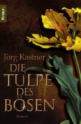 Jörg Kastner - Die Tulpe des Bösen: Roman - Preis vom 30.09.2026 09:01:18 h