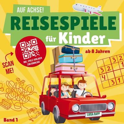 Auf Achse! Reisespiele für Kinder (Band 1), Taschenbuch von Luisa Rapp, Buchstaben Verlag, 978-94-038-0045-5